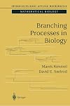 Branching Processes in Biology (Interdisciplinary Applied Mathematics)