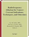 Radiofrequency Ablation for Cancer: Current Indications, Techniques, and Outcomes