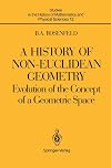 A History of Non-Euclidean Geometry.