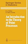 An Introduction to the Theory of Point Processes (Springer Series in Statistics)