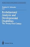 Ecobehavioral Analysis and Developmental Disabilities: The Twenty First Century (Disorders of Human Learning, Behavior, and Communication)
