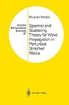 Spectral and Scattering Theory for Wave Propagation in Perturbed Stratified Media (Applied Mathematical Sciences)