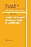 The Use of Restricted Significance Tests in Clinical Trials (Statistics for Biology and Health)