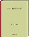 Weyl Transforms (Universitext)