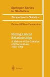 Fitting Linear Relationships: A History of the Calculus of Observations 1750-1900