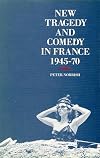 New tragedy and comedy in France, 1945-1970