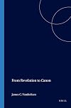 From Revelation to Canon: Studies in the Hebrew Bible and Second Temple Literature