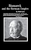 Bismarck and the German Empire
