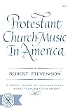 Protestant Church Music In America