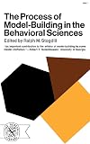 The Process of Model-Building in the Behavioral Sciences