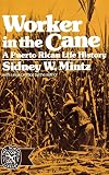 Worker in the Cane: A Puerto Rican Life History