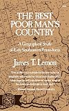 The Best Poor Man's Country: A Geographical Study of Early Southeastern Pennsylvania