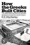 How the Greeks Built Cities