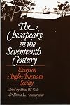 The Chesapeake in the seventeenth century : essays on Anglo-American society