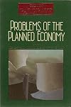 Problems of the Planned Economy