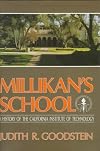 Millikan's School: A History of the California Institute of Technology