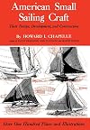 American Small Sailing Craft: Their Design, Development and Construction