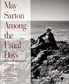 May Sarton Among the Usual Days: A Portrait