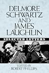 Delmore Schwartz and James Laughlin: Selected Letters