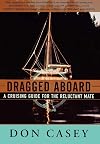 Dragged Aboard: A Cruising Guide for the Reluctant Mate