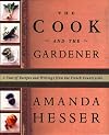The Cook and the Gardener: A Year of Recipes and Writings from the French Countryside