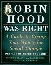 Robin Hood Was Right: A Guide to Giving Your Money for Social Change