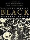 Reflections in Black: A History of Black Photographers, 1840 to the Present