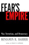 Fear's Empire: War, Terrorism, and Democracy