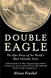 Double Eagle: The Epic Story of the World's Most Valuable Coin