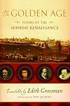 The Golden Age: Poems of the Spanish Renaissance