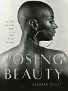 Posing Beauty: African American Images from the 1890s to the Present