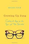 Growing Up Jung: Coming of Age as the Son of Two Shrinks
