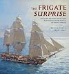 The Frigate Surprise: The Complete Story of the Ship Made Famous in the Novels of Patrick O'Brian