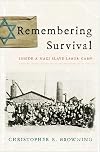 Remembering survival. Inside a nazi slave-labor camp