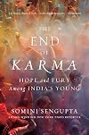 The End of Karma: Hope and Fury Among India's Young