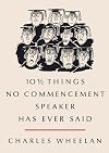 10 1/2 Things No Commencement Speaker Has Ever Said