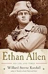 Ethan Allen: His Life and Times