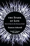 The Spark of Life: Electricity in the Human Body