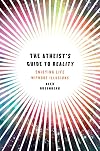 The Atheist's Guide to Reality: Enjoying Life without Illusions