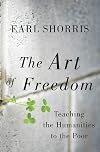 The Art of Freedom: Teaching the Humanities to the Poor