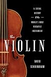 The Violin: A Social History of the World's Most Versatile Instrument