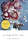 Our Lady of the Ruins: Poems (Barnard Women Poets Prize)