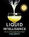 Liquid Intelligence: The Art and Science of the Perfect Cocktail