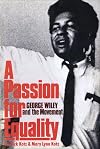 A passion for equality : George A. Wiley and the movement