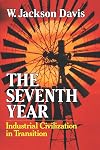 The Seventh Year: Industrial Civilization in Transition