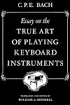 Essay on the True Art of Playing Keyboard Instruments
