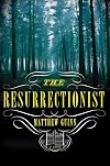 The Resurrectionist: A Novel