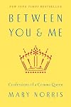 Between You & Me: Confessions of a Comma Queen