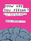 How Are You Feeling?: At the Centre of the Inside of the Human Brain