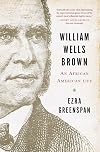 William Wells Brown: An African American Life